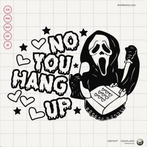 No You Hang Up Scream SVG PNG EPS DXF AI Vector Arts Collection Arts Vector