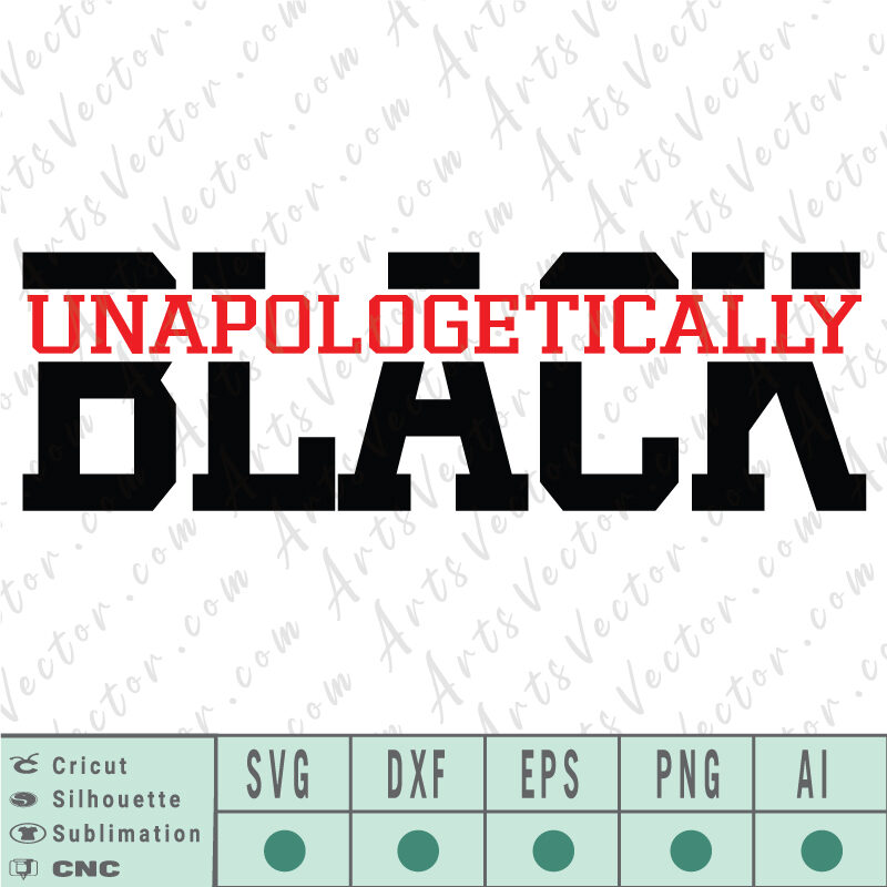 Unapologetically Black SVG