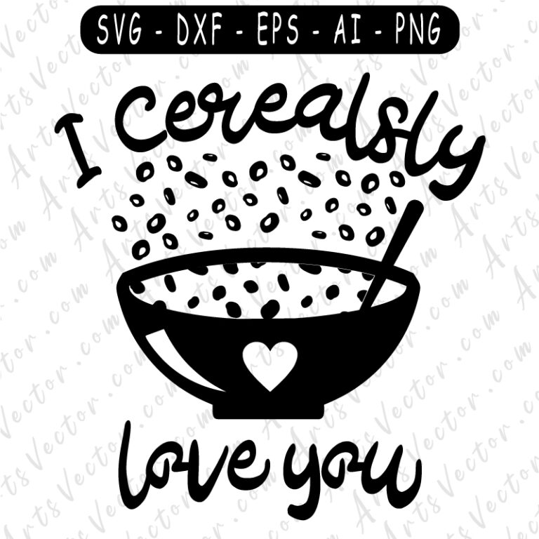 Download I cerealsly love you SVG PNG EPS DXF AI Vector files ...