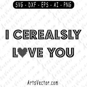 Free Free 160 I Cerealsly Love You Svg SVG PNG EPS DXF File