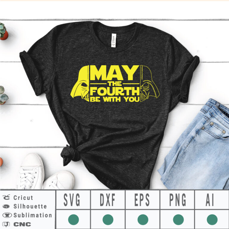 May the 4th be with you SVG EPS DXF PNG AI Instant Download