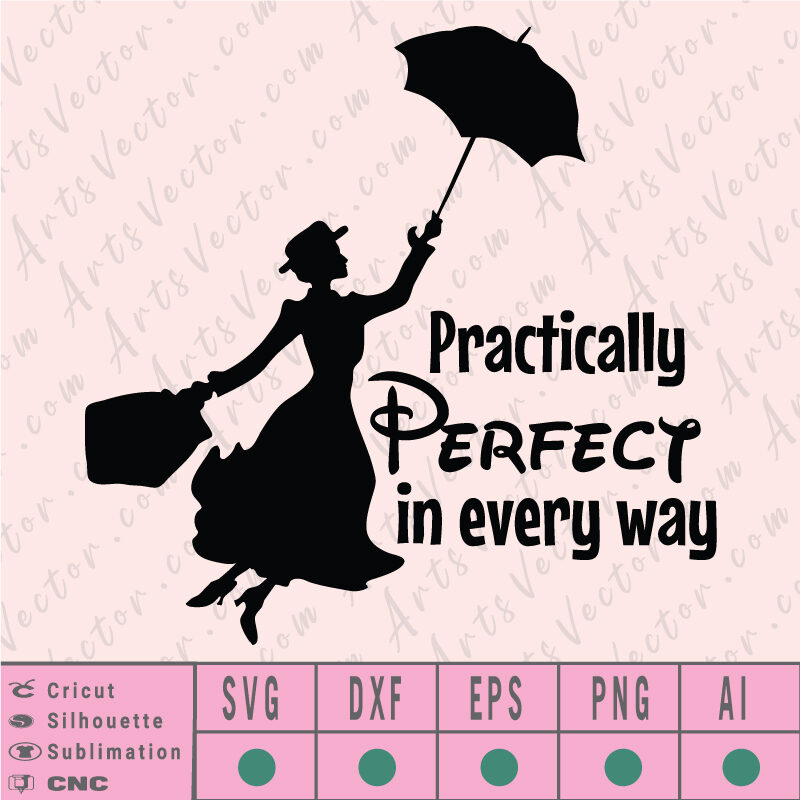 Mary poppins SVG practically perfect in every way EPS DXF PNG AI Instant Download