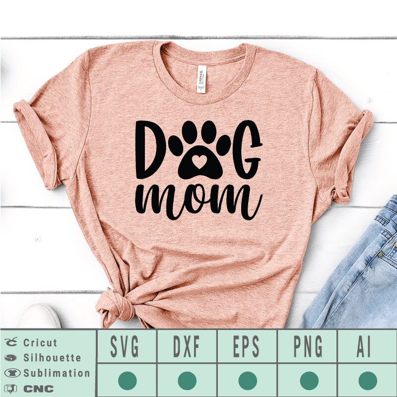 Dog Mom SVG EPS DXF PNG AI Instant Download