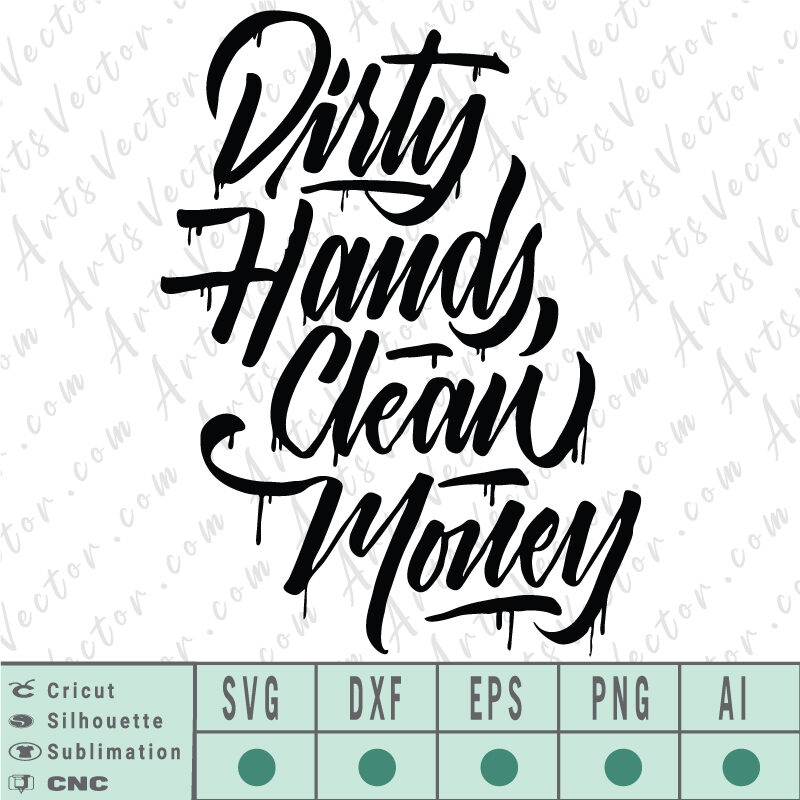 Dirty hands clean money SVG EPS DXF PNG AI Instant Download