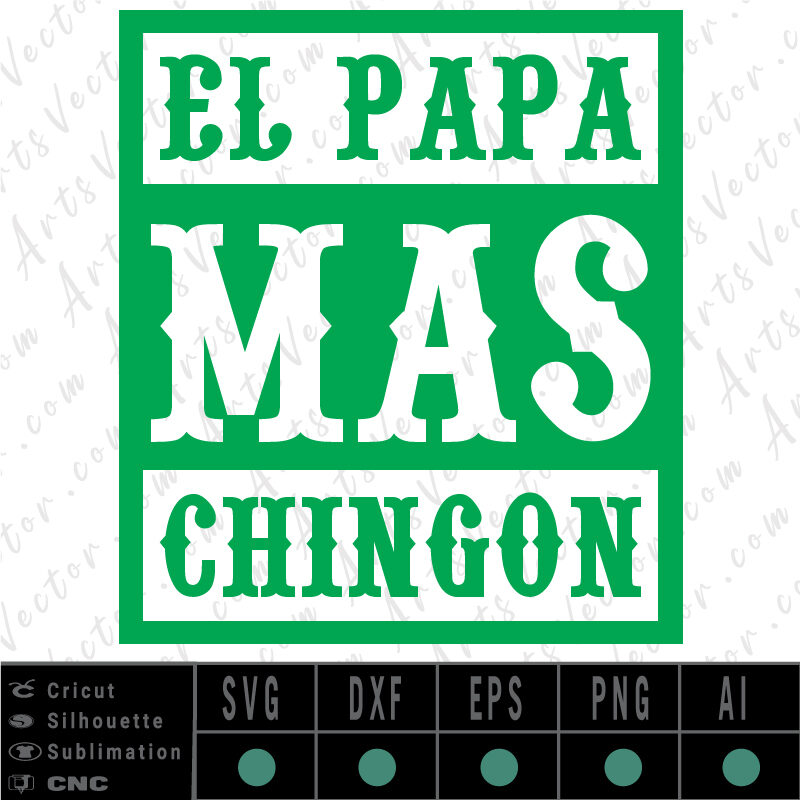 El Papa Mas Chingon SVG EPS DXF PNG AI Instant Download