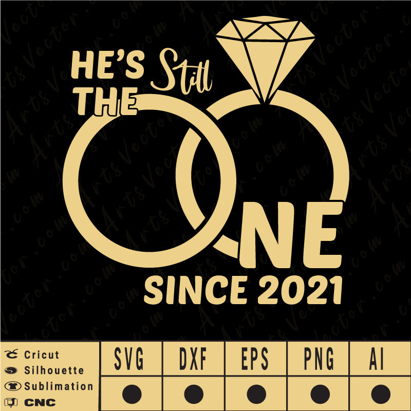 Still the One SVG EPS DXF AI Instant Download for personalized creation