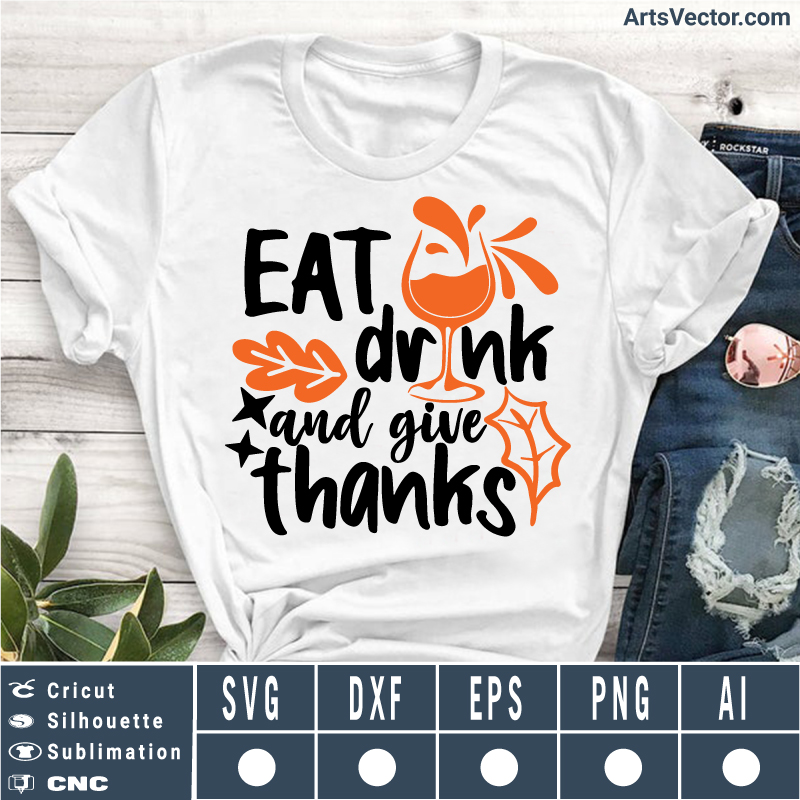 Eat drink and give thanks Thanksgiving SVG EPS DXF PNG AI Instant Download
