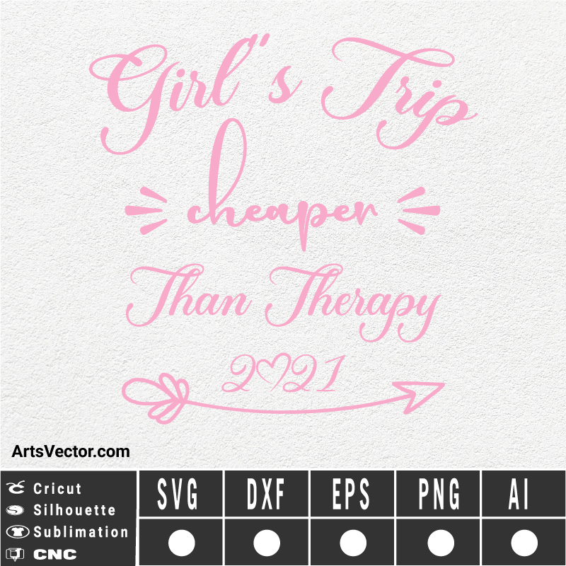 Girls trip cheaper than bundle SVG EPS DXF PNG AI Instant Download