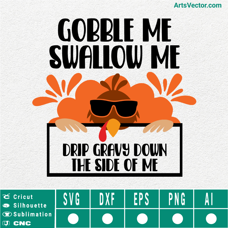 Gobble me swallow me Thanksgiving SVG EPS DXF PNG AI Instant Download