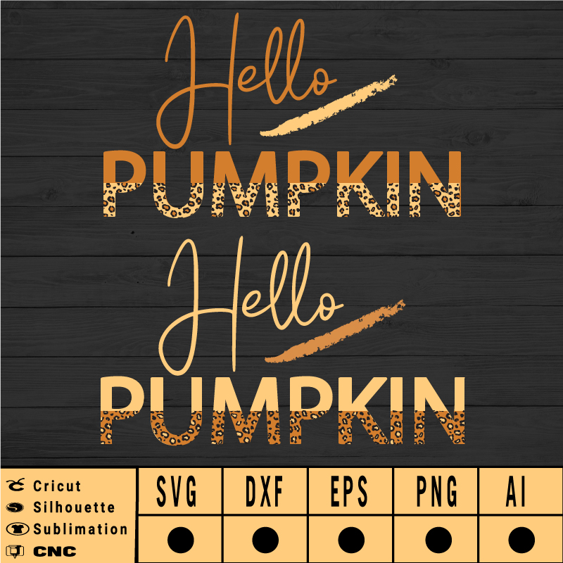 Hello Pumpkin Leopard Hello Fall SVG EPS DXF PNG AI Instant Download