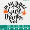 In all things give thanks Thanksgiving svg