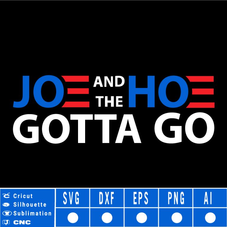 Joe and the hoe gotta go SVG PNG EPS DXF AI Vector Arts Collection Arts