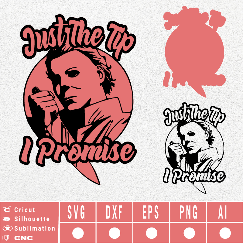 Just the tip i promise SVG EPS DXF PNG AI Instant Download