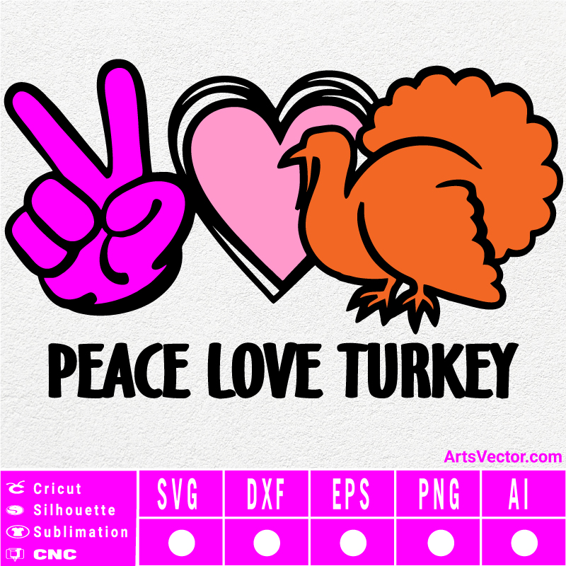 Peace love turkey Thanksgiving SVG EPS DXF PNG AI Instant Download