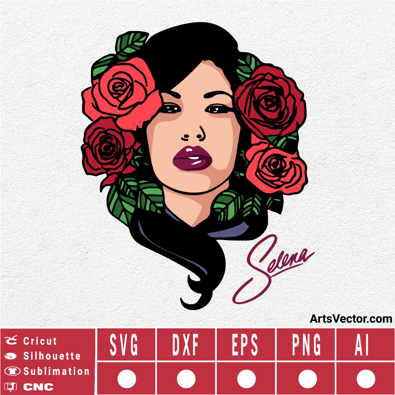 Selena quintanilla svg with roses SVG EPS DXF PNG AI Instant Download