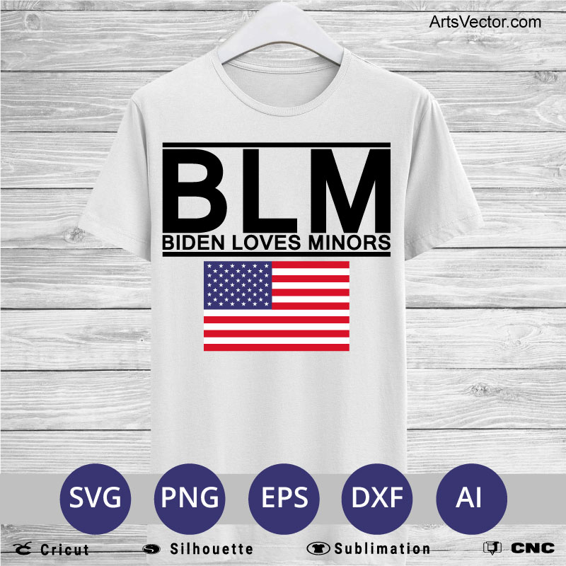 BLM Biden Loves Minors Anti Biden SVG PNG EPS DXF AI