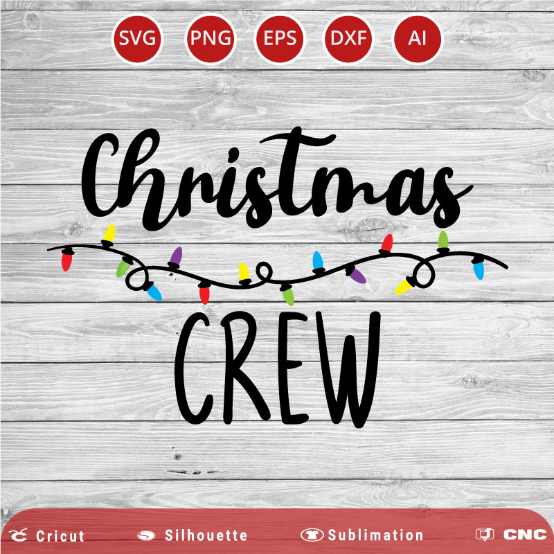 Christmas Crew Christmas Lights SVG PNG EPS DXF AI