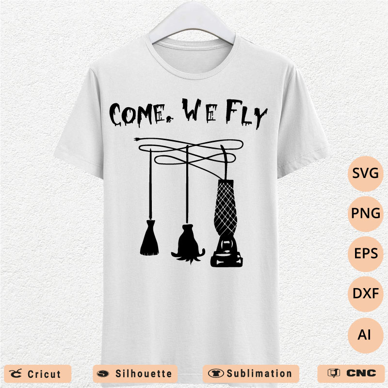 Come we fly Halloween SVG PNG EPS DXF AI