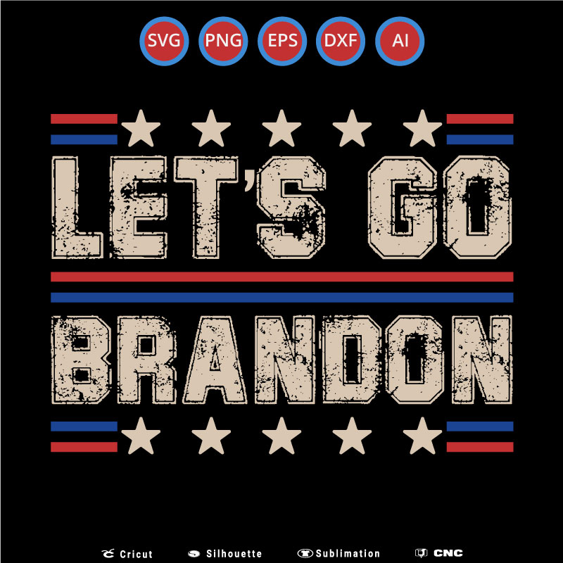 Let’s Go Brandon Humorous Chant Anti Biden SVG PNG EPS DXF AI