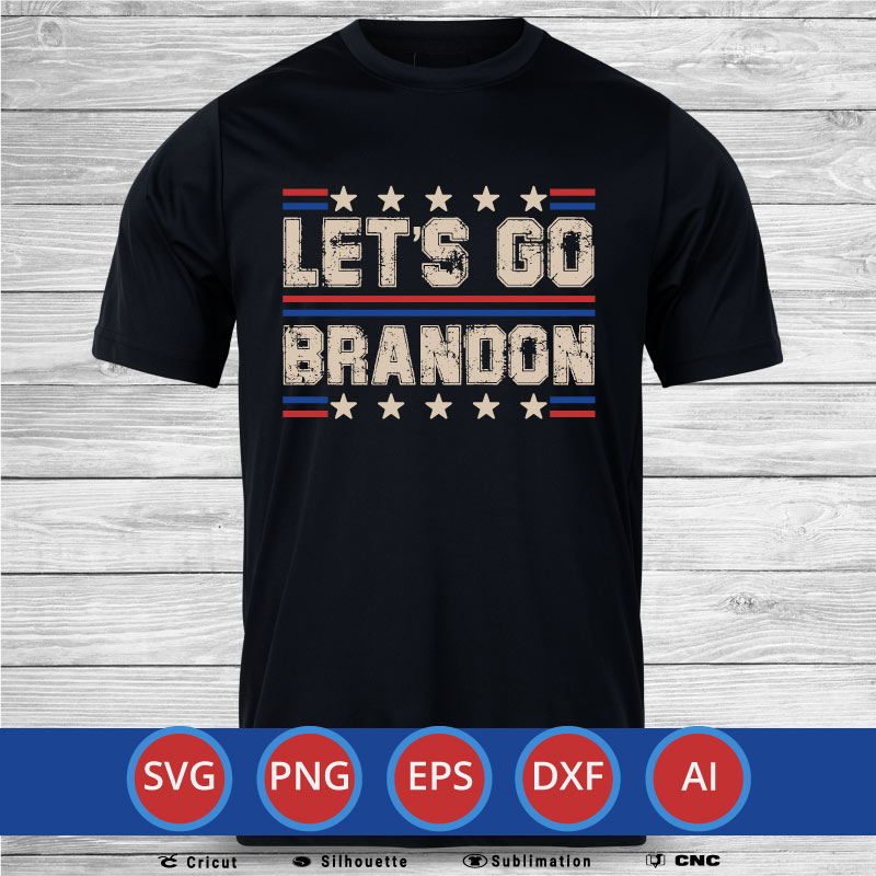 Let’s Go Brandon Humorous Chant Anti Biden SVG PNG EPS DXF AI