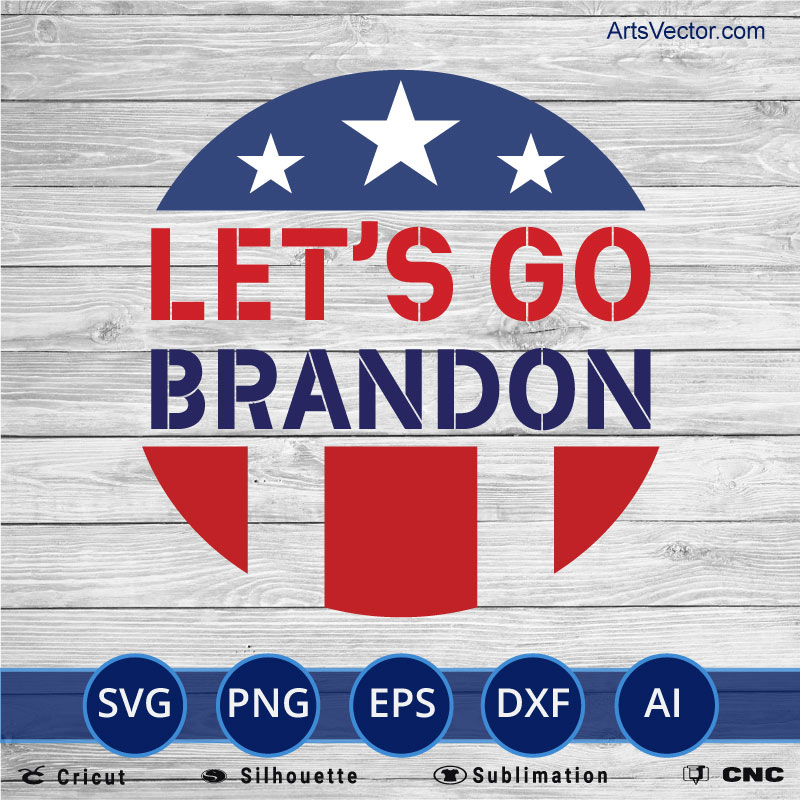 Let's go brandon Circle stars anti biden SVG PNG DXF High Quality Download compatible with Cricut and Silhouette, ideal for crafting, sublimation or print.