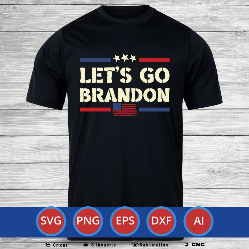 Let’s Go Brandon Patriotic Flag Anti Biden SVG PNG EPS DXF AI