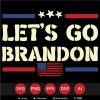 Let's Go Brandon Patriotic Flag Anti Biden SVG PNG