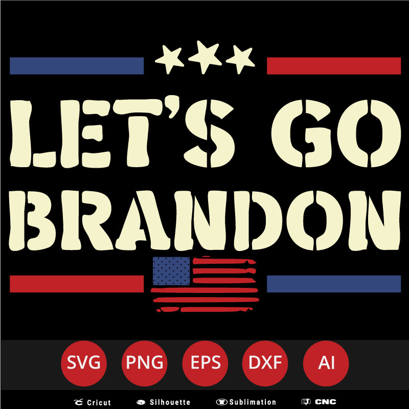Let's Go Brandon Patriotic Flag Anti Biden SVG PNG