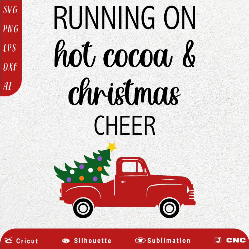 Running on Hot Cocoa and Christmas Cheer SVG PNG EPS DXF AI
