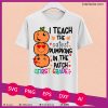 I teach the cutest pumpkins First Grade teacher halloween SVG PNG EPS DXF AI - Image 2