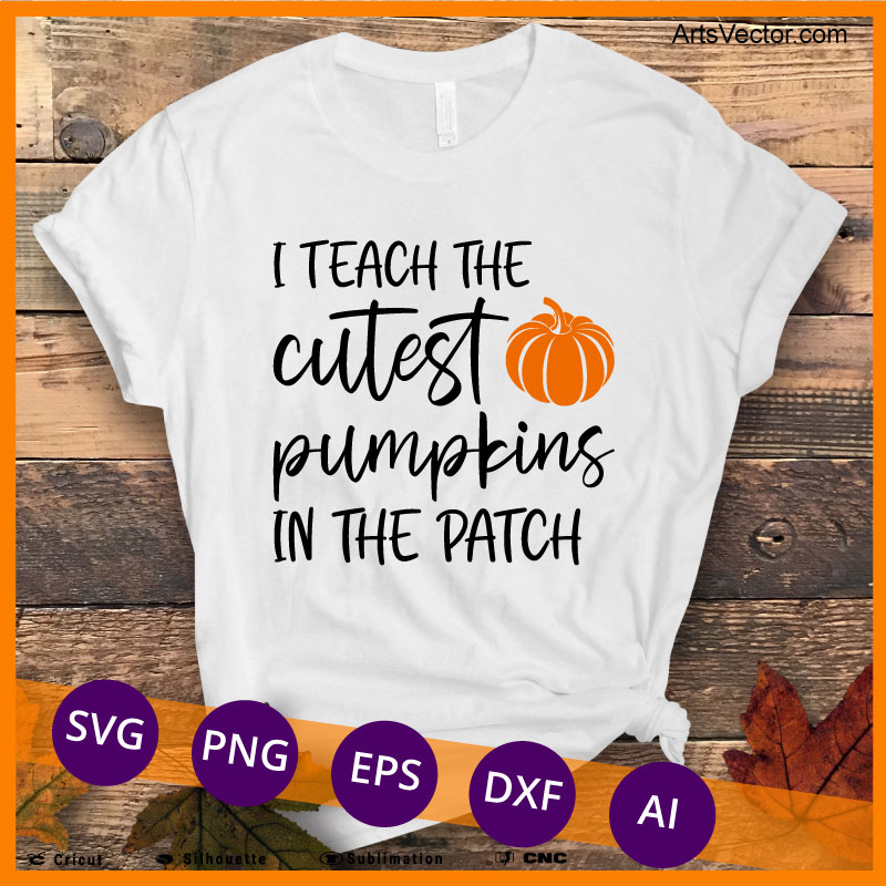 I teach the cutest pumpkins funny teacher Halloween quote SVG PNG EPS DXF AI