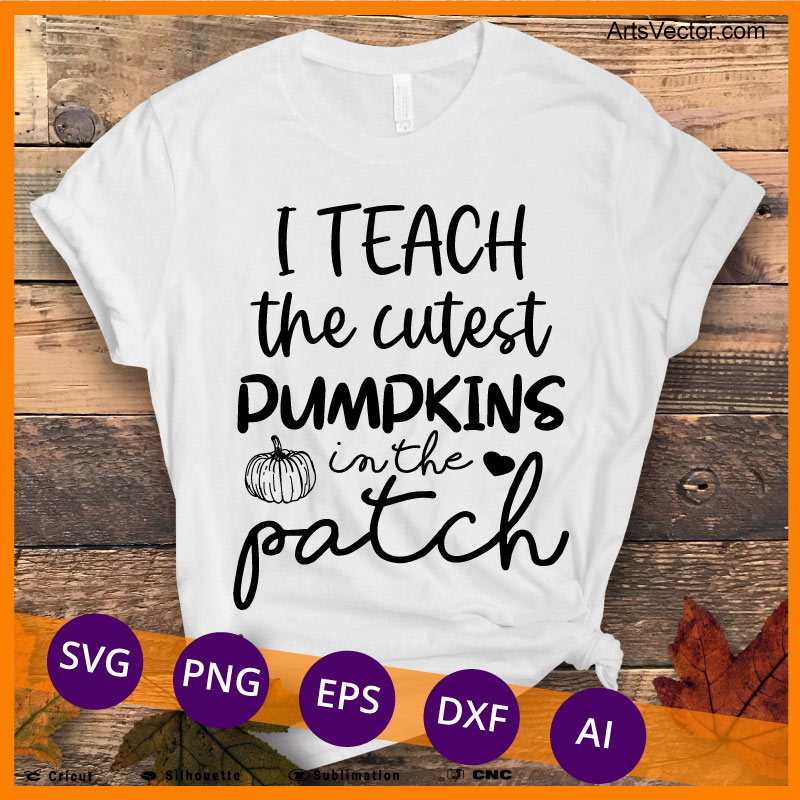 I teach the cutest pumpkins in the patch funny teacher halloween SVG PNG EPS DXF AI