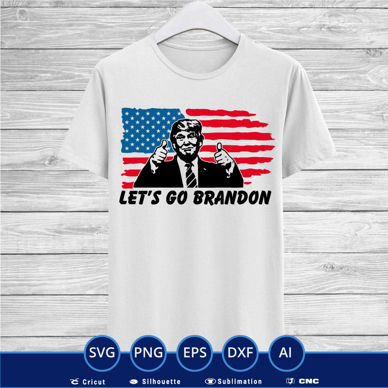 Let’s go brandon trump usa flag SVG PNG EPS DXF AI