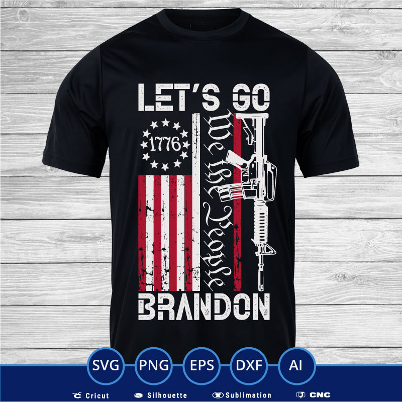 Lets go brandon we the people 1776 SVG PNG EPS DXF AI