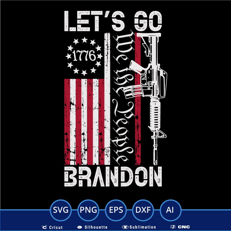 Lets go brandon we the people 1776 SVG PNG EPS DXF AI
