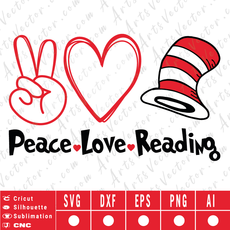 Peace Love Reading Dr Seuss SVG PNG EPS DXF AI