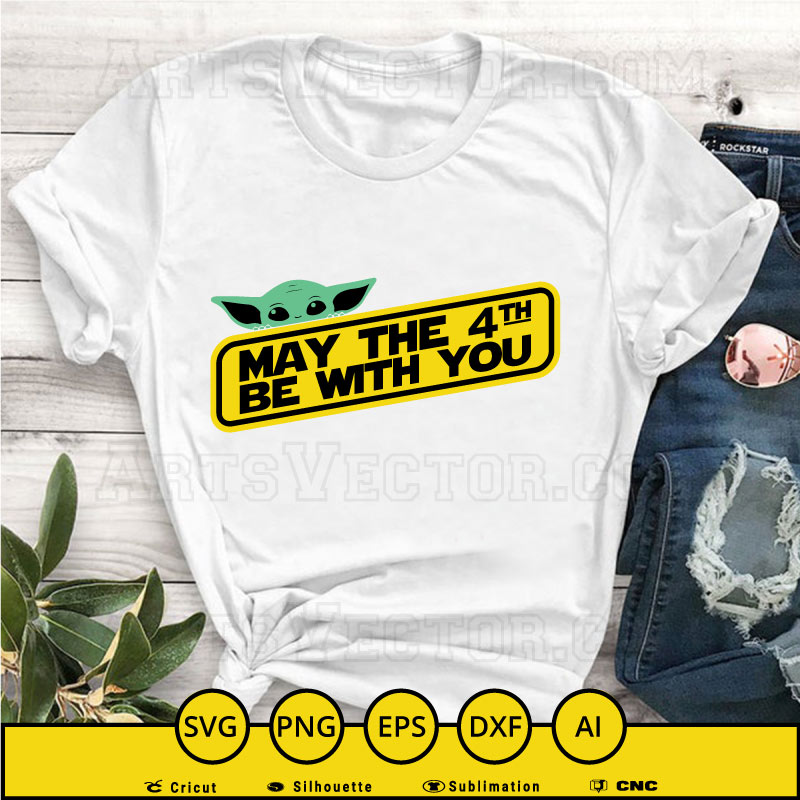 May the 4th be with you yoda SVG PNG EPS DXF AI