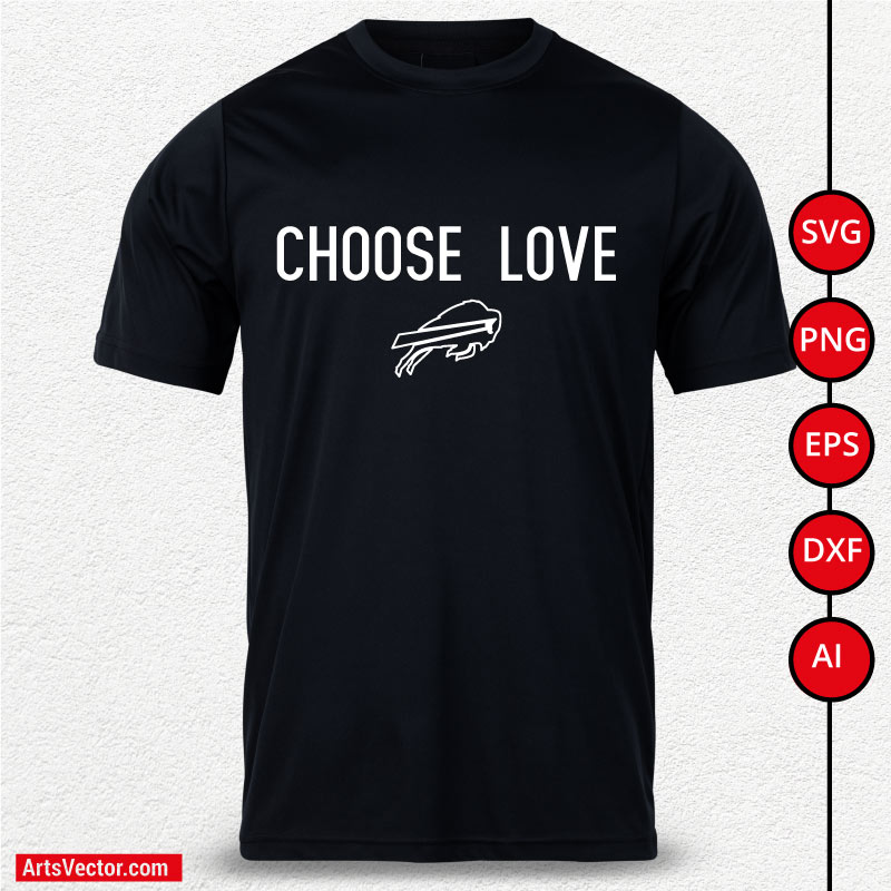 Choose Love Bills T-shirt SVG PNG EPS DXF AI