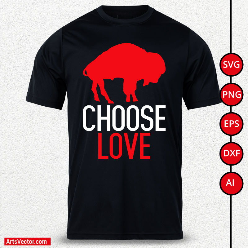 Choose Love Buffalo T-shirt SVG PNG EPS DXF AI