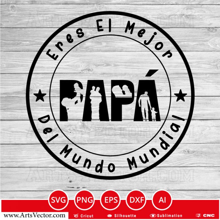 Eres El Mejor Papa Del Mundo SVG PNG EPS DXF AI Arts Vector