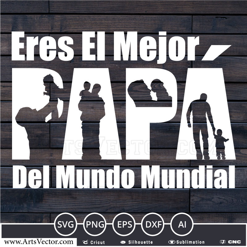 Eres El Mejor Papa Del Mundo Svg Png Eps Dxf Ai Arts Vector 4751