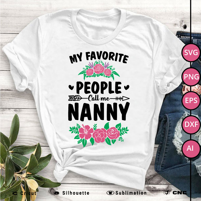 My favorite People call me Nanny SVG PNG EPS DXF AI