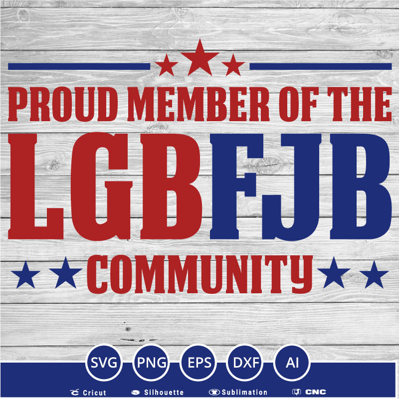 Proud member of the LGBFJB Community SVG PNG EPS DXF AI