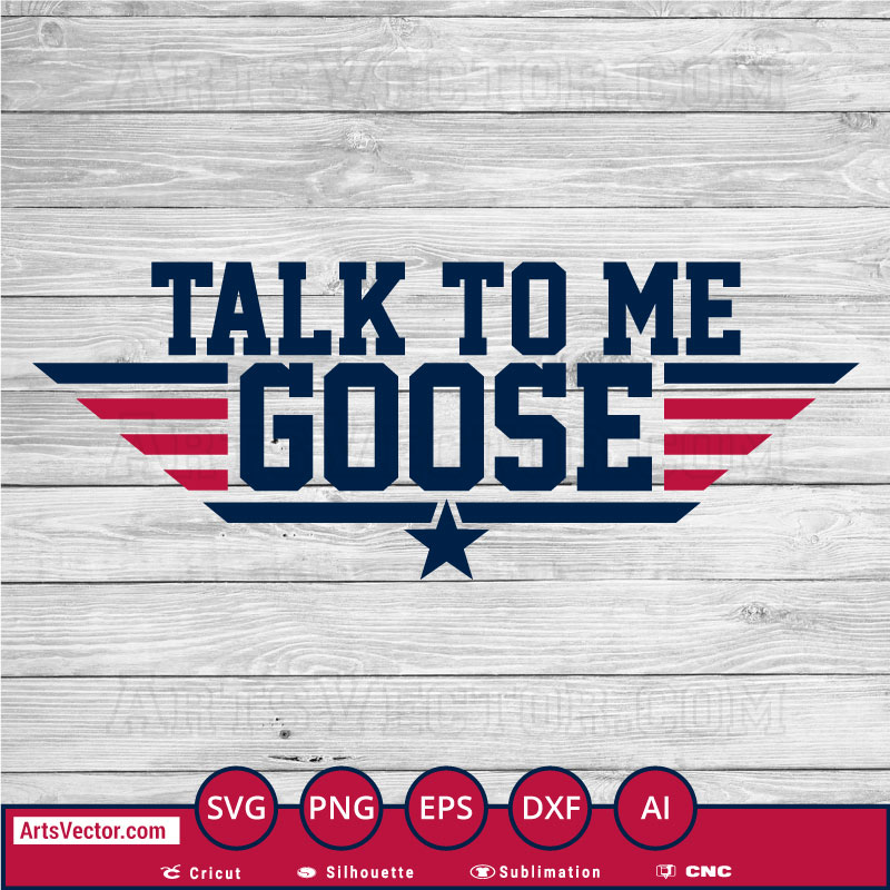Talk to me goose Top Gun SVG PNG EPS DXF AI