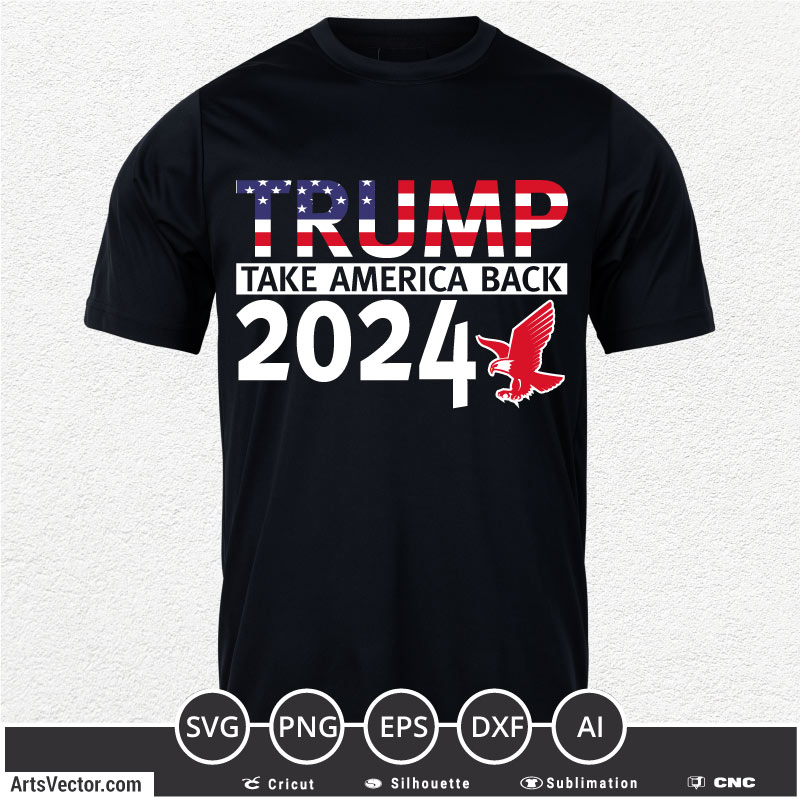 Trump 2024 take America Back SVG PNG EPS DXF AI