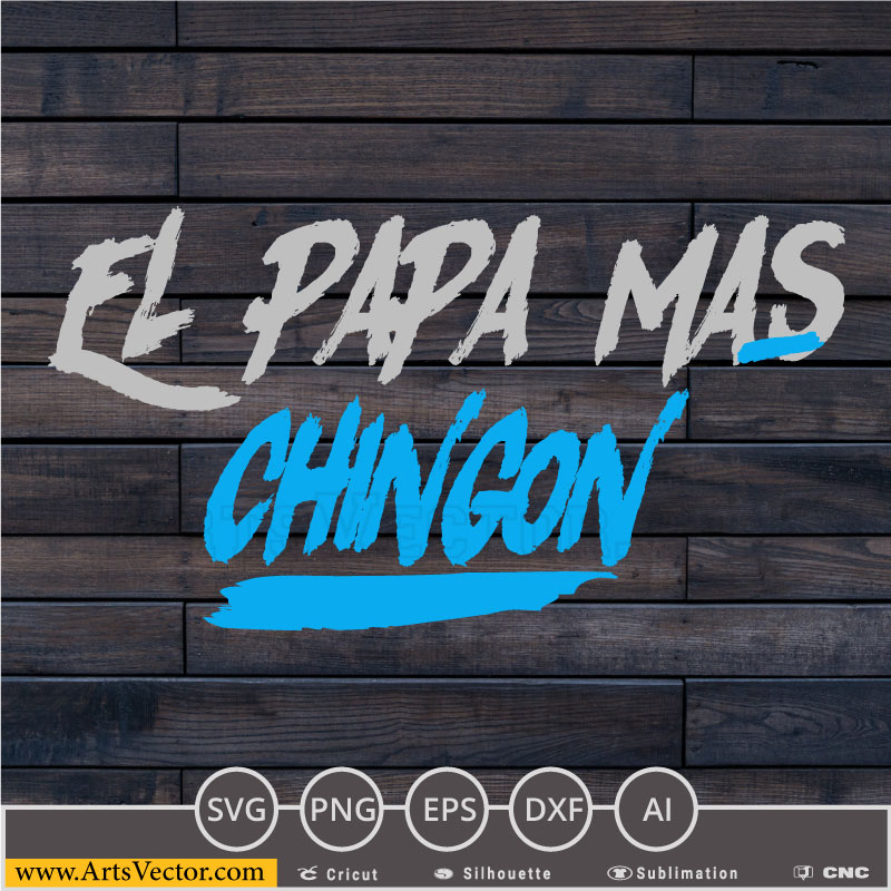 el papa mas chingon funny SVG PNG EPS DXF AI