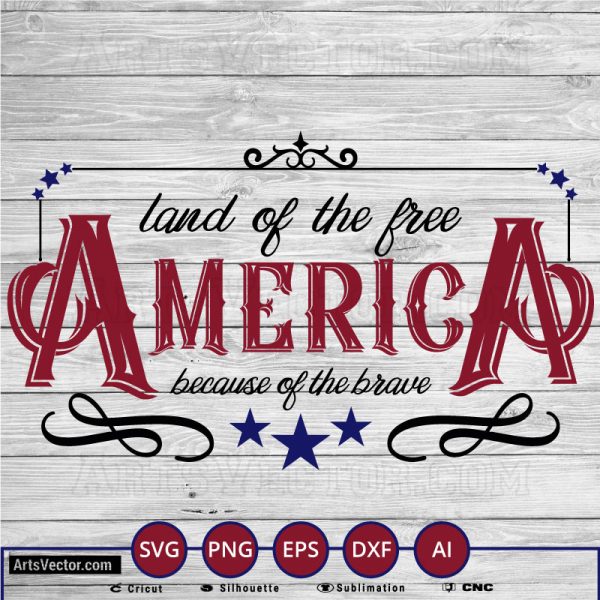 land of the free because of the brave SVG PNG EPS DXF AI - Arts Vector