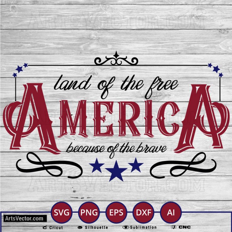 land of the free because of the brave SVG PNG EPS DXF AI - Arts Vector