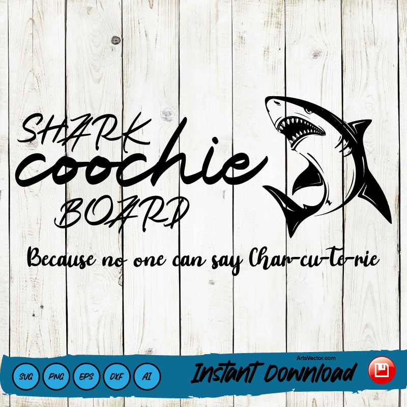 Shark coochie board svg Charcuterie SVG PNG EPS DXF AI