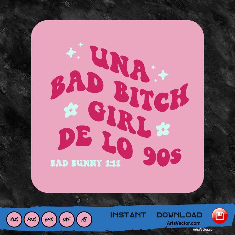 Una Bad bitch bad bunny pink SVG PNG EPS DXF AI